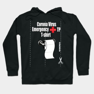 Corona Virus Emergency Toilet Paper T-shirt Hoodie